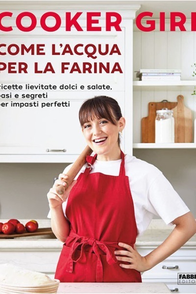 Come l'acqua per la farina. Ricette lievitate dolci e salate, basi e segreti per impasti impasti perfetti.