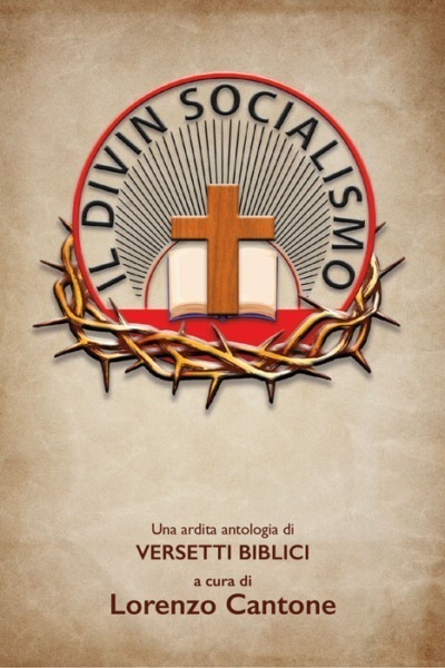 Il Divin Socialismo: Una ardita antologia di versetti biblici