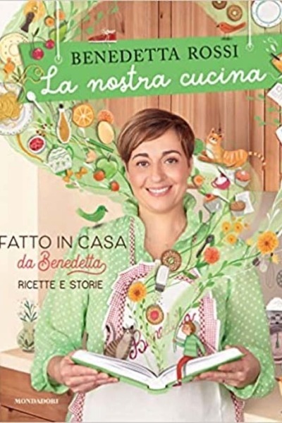 La nostra cucina. Fatto in casa da Benedetta ricette e storie