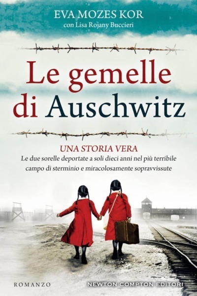 Le gemelle di Auschwitz. Una storia vera