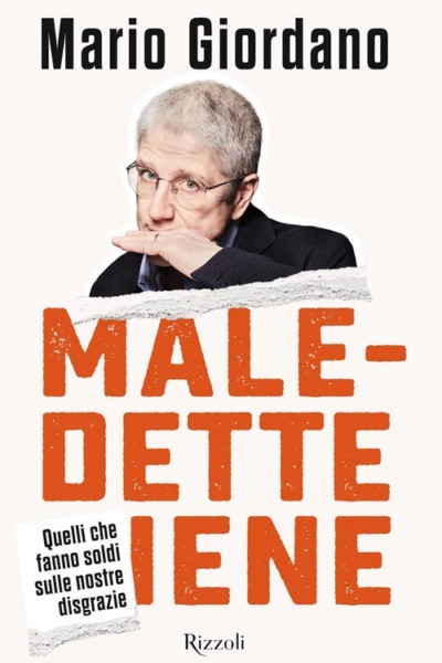 Maledette iene. Quelli che fanno soldi sulle nostre disgrazie