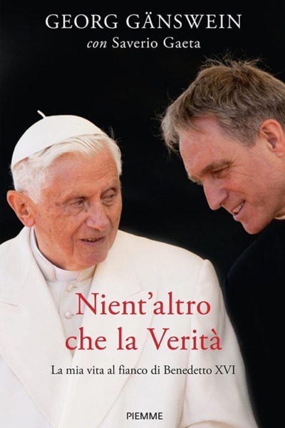 Nient'altro che la verità. La mia vita al fianco di Benedetto XVI