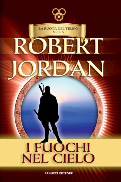 I fuochi del cielo. La Ruota del Tempo: (Vol 5)