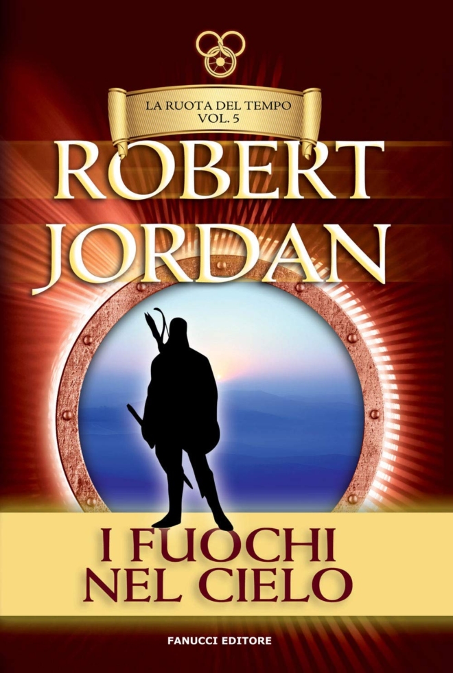 I fuochi del cielo. La Ruota del Tempo: (Vol 5)