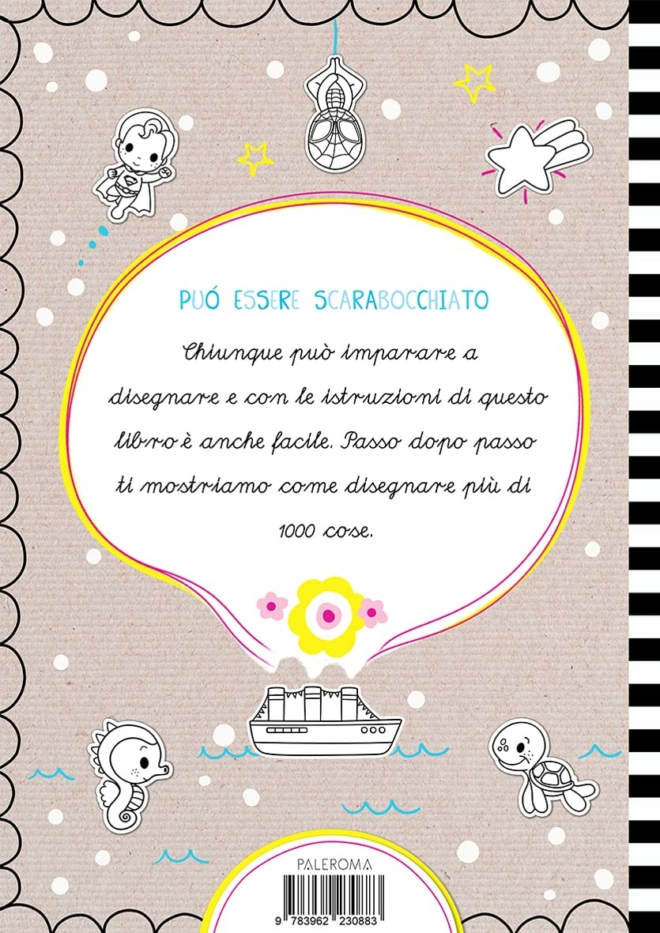 Imparare a disegnare 1000 cose. Grande corso di disegno per bambini, giovani e adulti - immagine 2