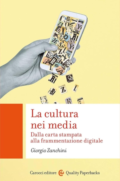 La cultura nei media. Dalla carta stampata alla frammentazione digitale