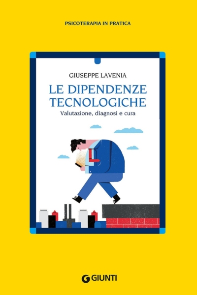 Le dipendenze tecnologiche: Valutazione, diagnosi e cura