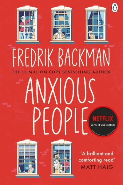 Anxious People: The No. 1 New York Times bestseller, now a Netflix TV Series