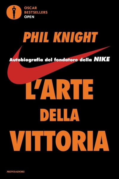 L'arte della vittoria. Autobiografia del fondatore della Nike