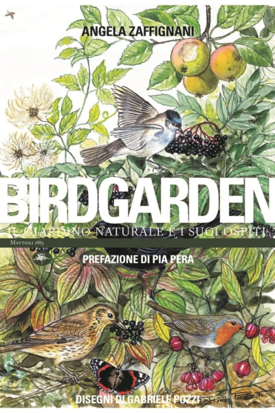 Birdgarden. Il giardino naturale e i suoi ospiti