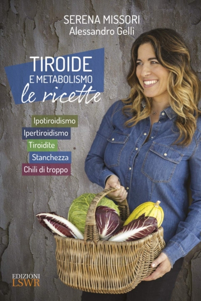 Tiroide e metabolismo. Le ricette