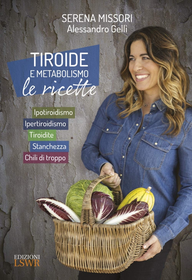 Tiroide e metabolismo. Le ricette