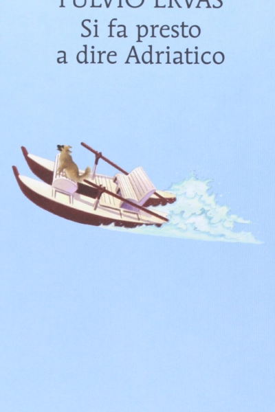 Si fa presto a dire Adriatico